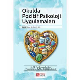 Okulda Pozitif Psikoloji Uygulamaları - Şerife Işık