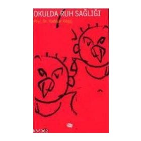 Okulda Ruh Sağlığı - Yadigar Kılıçcı