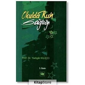 Okulda Ruh Sağlığı - Yadigar Kılıçcı