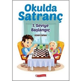 Okulda Satranç 1. Seviye - Başlangıç - Ozan Çapan