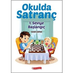 Okulda Satranç 1. Seviye - Başlangıç - Ozan Çapan