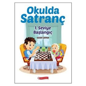 Okulda Satranç 1. Seviye - Başlangıç - Ozan Çapan