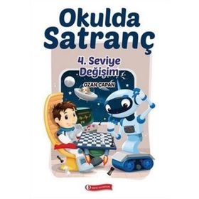 Okulda Satranç 4. Seviye - Değişim / Ozan Çapan