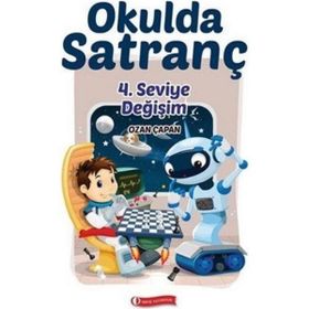Okulda Satranç 4. Seviye - Değişim / Ozan Çapan