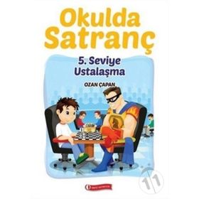 Okulda Satranç 5. Seviye - Ustalaşma - Ozan Çapan