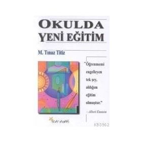 OKULDA YENI EĞİTİM - M. TINAZ TITIZ