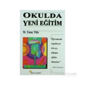 OKULDA YENI EĞİTİM - M. TINAZ TITIZ