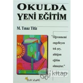OKULDA YENI EĞİTİM - M. TINAZ TITIZ