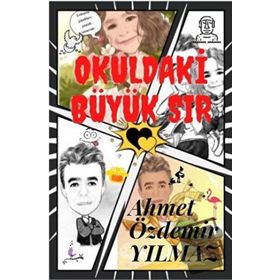 Okuldaki Büyük Sır - Ahmet Özdemir Yılmaz