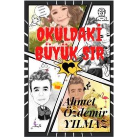 Okuldaki Büyük Sır - Ahmet Özdemir Yılmaz