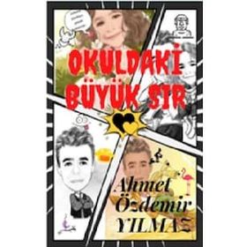 Okuldaki Büyük Sır - Ahmet Özdermir Yılmaz