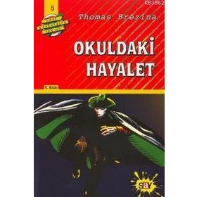 OKULDAKI HAYALET BÜYÜK DÖRT KAFADARLAR TAKIMI - 5 - THOMAS BREZINA