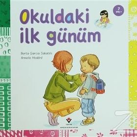 OKULDAKI İLK GÜNÜM 7+ YAŞ - BERTA GARCIA SABATES