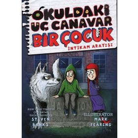 Okuldaki Üç Canavar Bir Çocuk: İntikam Arayışı - Steven Banks