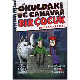 Okuldaki Üç Canavar Bir Çocuk: İntikam Arayışı - Steven Banks
