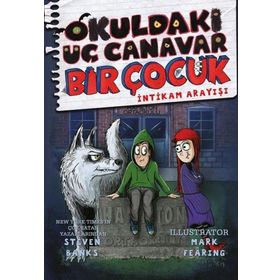 Okuldaki Üç Canavar Bir Çocuk: İntikam Arayışı - Steven Banks