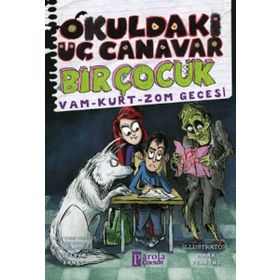 Okuldaki Üç Canavar Bir Çocuk: Vam - Kurt - Zom Gecesi - Steven Banks