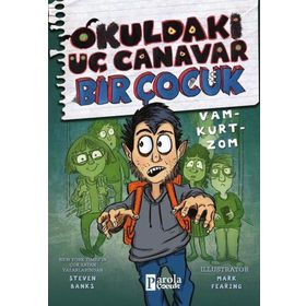 Okuldaki Üç Canavar Bir Çocuk Vam Kurt Zom - Steven Banks