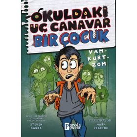 Okuldaki Üç Canavar Bir Çocuk Vam Kurt Zom - Steven Banks