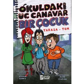 Okuldaki Üç Canavar Bir Çocuk Yarasa Tom - Steven Banks