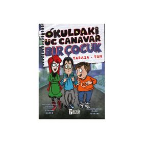 Okuldaki Üç Canavar Bir Çocuk Yarasa Tom - Steven Banks