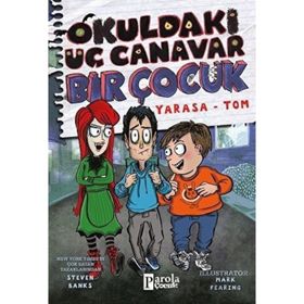Okuldaki Üç Canavar Bir Çocuk Yarasa Tom - Steven Banks