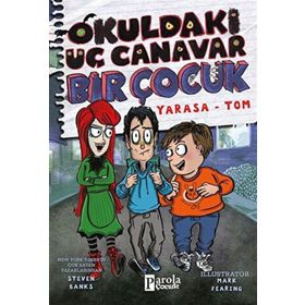 Okuldaki Üç Canavar Bir Çocuk Yarasa Tom - Steven Banks