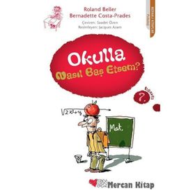 OKULLA NASIL BAŞ ETSEM? - BERNADETTE COSTA-PRADES;ROLAND BELLER