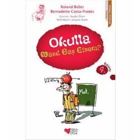 OKULLA NASIL BAŞ ETSEM? - BERNADETTE COSTA-PRADES;ROLAND BELLER