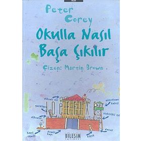 OKULLA NASIL BAŞA ÇIKILIR - PETER COREY