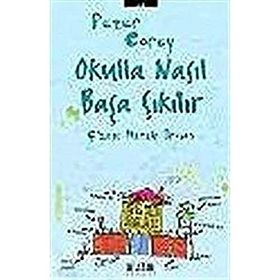 OKULLA NASIL BAŞA ÇIKILIR - PETER COREY