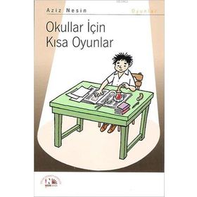 OKULLAR İÇİN KISA OYUNLAR - AZIZ NESIN