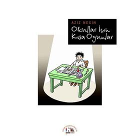 OKULLAR İÇİN KISA OYUNLAR - AZIZ NESIN