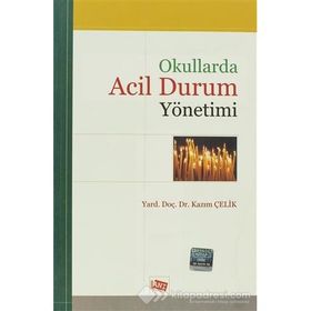 Okullarda Acil Durum Yönetimi - Kazım Çelik