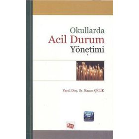 Okullarda Acil Durum Yönetimi - Kazım Çelik