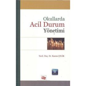 Okullarda Acil Durum Yönetimi - Kazım Çelik