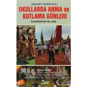 Okullarda Anma ve Kutlama Günleri - Mehmet Dağıstanlı
