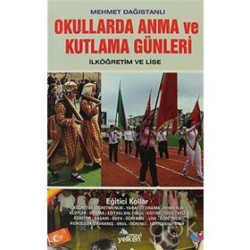Okullarda Anma ve Kutlama Günleri - Mehmet Dağıstanlı