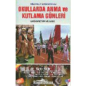 Okullarda Anma ve Kutlama Günleri - Mehmet Dağıstanlı