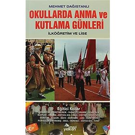 Okullarda Anma ve Kutlama Günleri - Mehmet Dağıstanlı