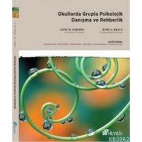 Okullarda Grupla Psikolojik Danışma ve Rehberi - Anne M. Geroski Kurt L. Kraus