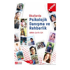 Okullarda Psikolojik Danışma ve Rehberlik - Pegem Yayınları