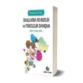 Okullarda Rehberlik Ve Psikolojik Danışma Psikoloji Seti - Tuncay Oral