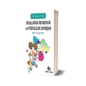 Okullarda Rehberlik Ve Psikolojik Danışma Psikoloji Seti - Tuncay Oral