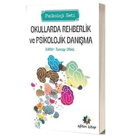 Okullarda Rehberlik Ve Psikolojik Danışma Psikoloji Seti - Tuncay Oral