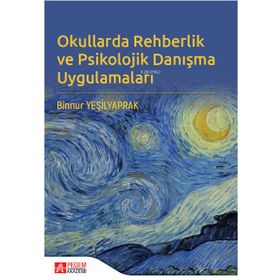 Okullarda Rehberlik ve Psikolojik Danışma Uygulamaları - Pegem Akademi Yayıncılık