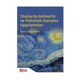 Okullarda Rehberlik ve Psikolojik Danışma Uygulamaları - Pegem Akademi Yayıncılık