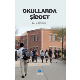 OKULLARDA ŞİDDET LISE ÖĞRENCİLERİNDE ŞİDDET, SALDIRGANLIK VE DİNDARLIK İLİŞKİSİ - BOZKURT KOÇ