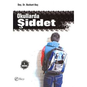 OKULLARDA ŞİDDET LISE ÖĞRENCİLERİNDE ŞİDDET, SALDIRGANLIK VE DİNDARLIK İLİŞKİSİ - BOZKURT KOÇ