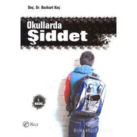 OKULLARDA ŞİDDET LISE ÖĞRENCİLERİNDE ŞİDDET, SALDIRGANLIK VE DİNDARLIK İLİŞKİSİ - BOZKURT KOÇ